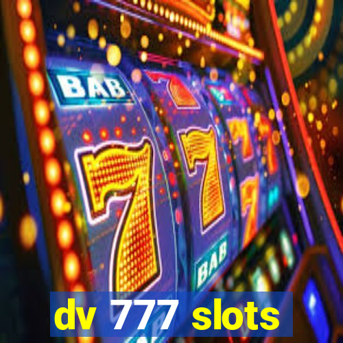 dv 777 slots